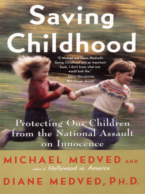 Title details for Saving Childhood by Michael Medved - Available